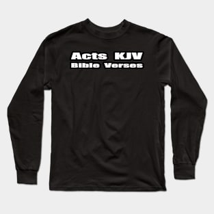 Acts KJV Bible Verses Text Long Sleeve T-Shirt